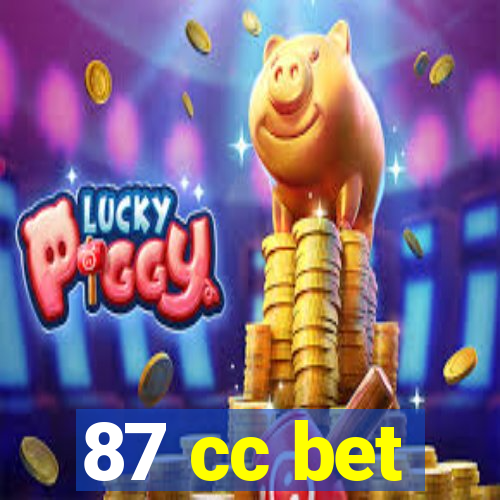 87 cc bet